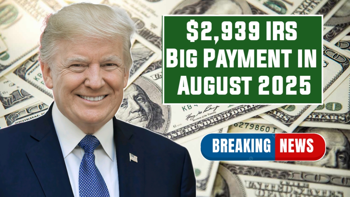 IRS big payment in August in 2025